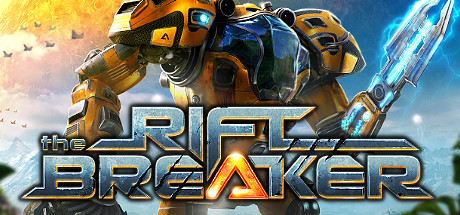 银河破裂者/The Riftbreaker（更新v25.01.2024）